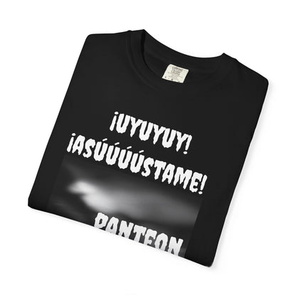 Funny Unisex T-shirt,Sarcastic Tee, Mexican Humor Shirt,Latin Style T-shirt.'Uyuyuy Asustame Panteon'