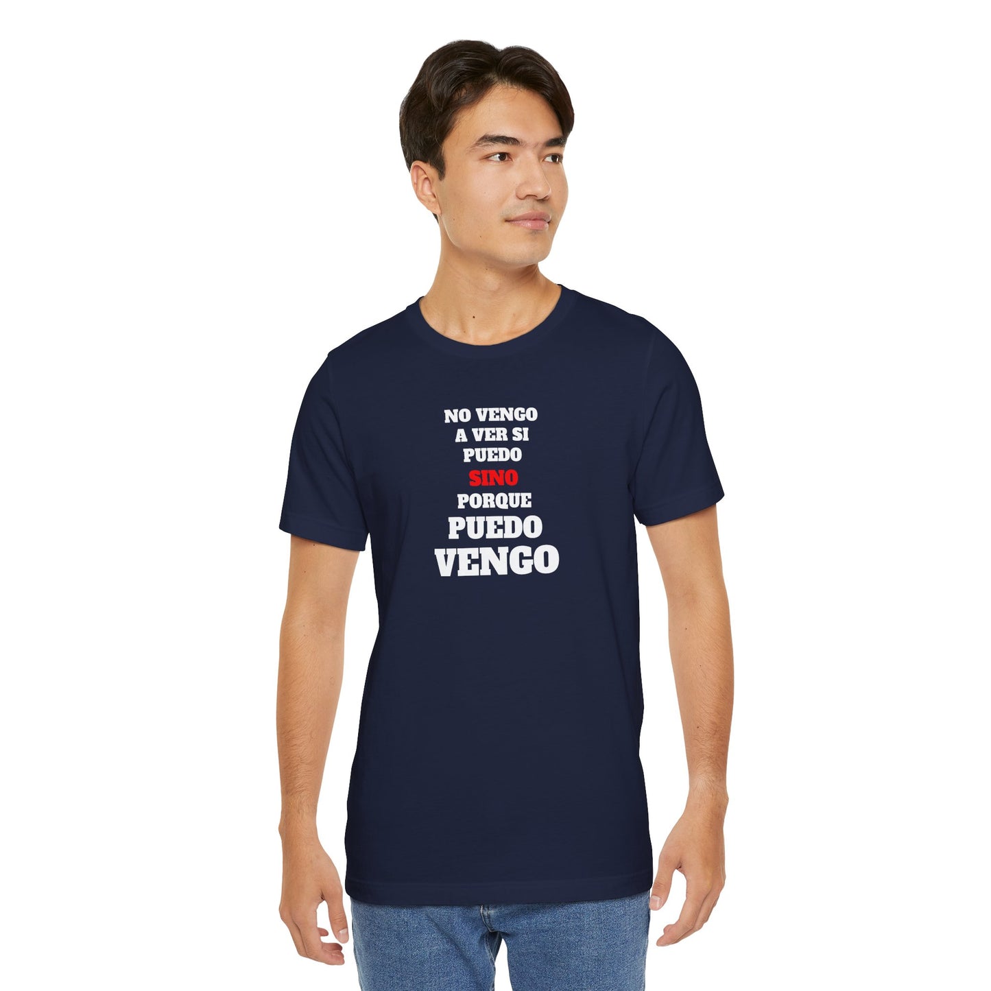 Mexican Unisex T-shirt with Inspirational Quote, Motivational Shirt, Mexican Sayings Shirt,Gift for Him or Her.'No vengo a ver si puedo...'