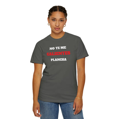Funny Unisex T shirt,Mexican Humor T shirt,Latino Style Tee,Retro T shirt Neutral Gender.'No te me calientes plancha'.