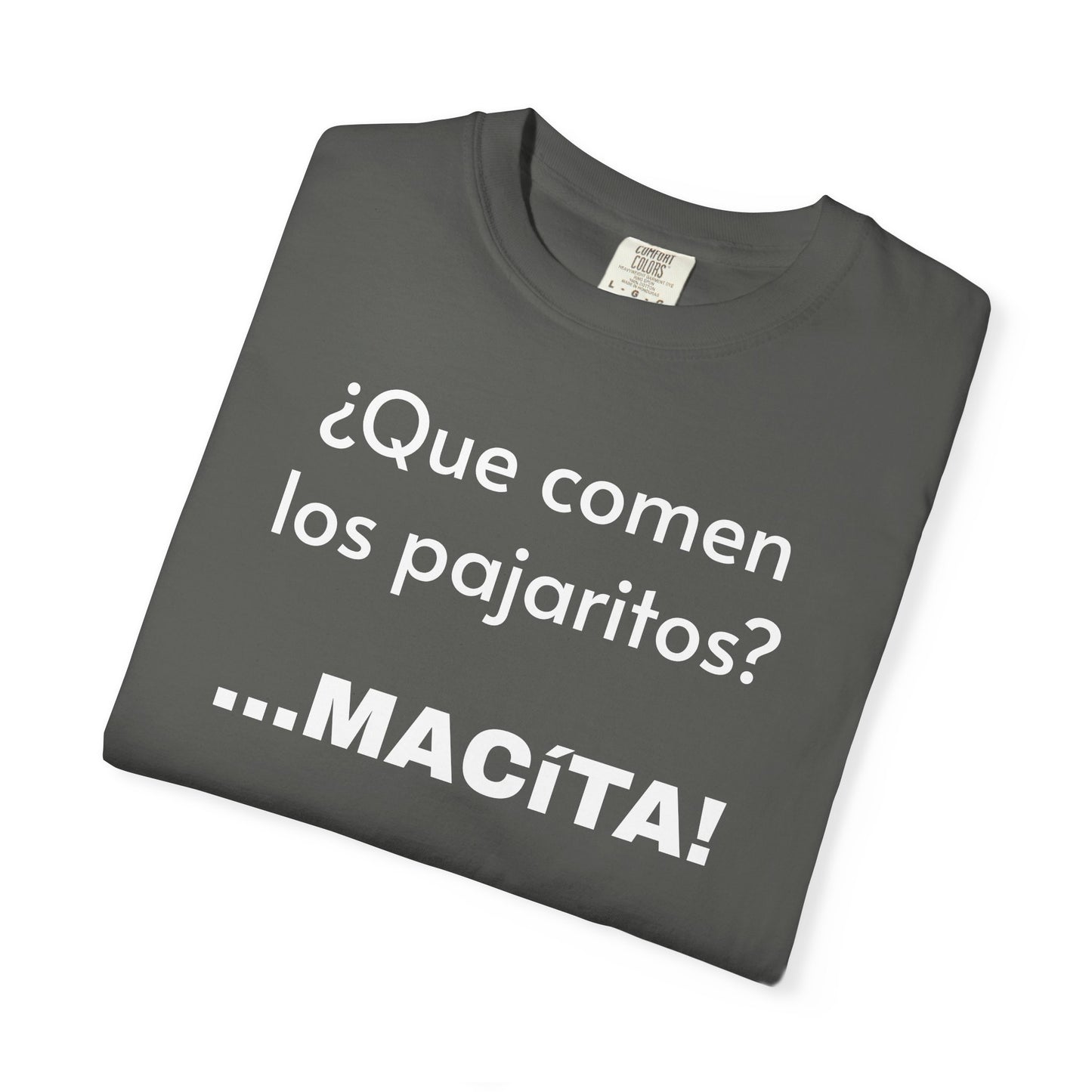 Funny T-Shirt for Men, Humorous Tee,Mexican Sayings T shirt,Latino Style t shirt.' Que comen los pajaritos?'