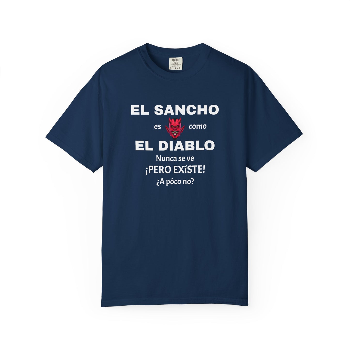 Funny T-shirt,Mexican Humor Shirt, Sarcastic Quotes,Mexican Sayings Shirt. 'El sancho es como el diablo'