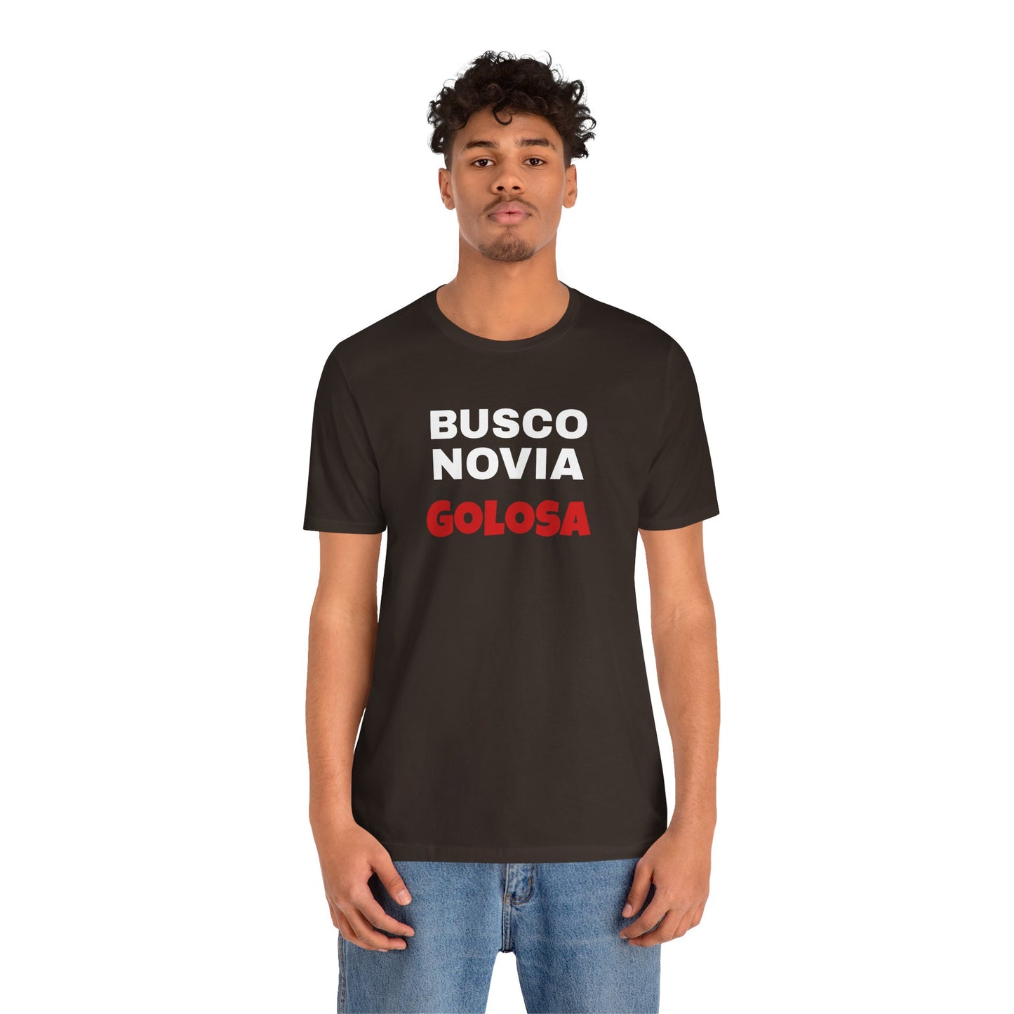 Funny Mexican Tee, Humorous  T-shirt, Sarcastic Tee, Gift for Lovers,Summer Style T-shirt,Latino T shirt. 'BUSCO NOVIA GOLOSA'