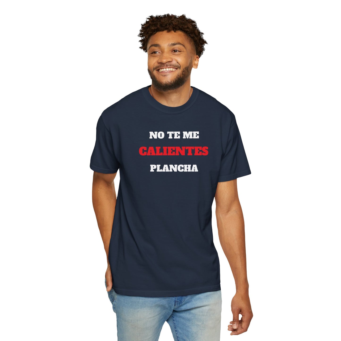 Funny Unisex T shirt,Mexican Humor T shirt,Latino Style Tee,Retro T shirt Neutral Gender.'No te me calientes plancha'.