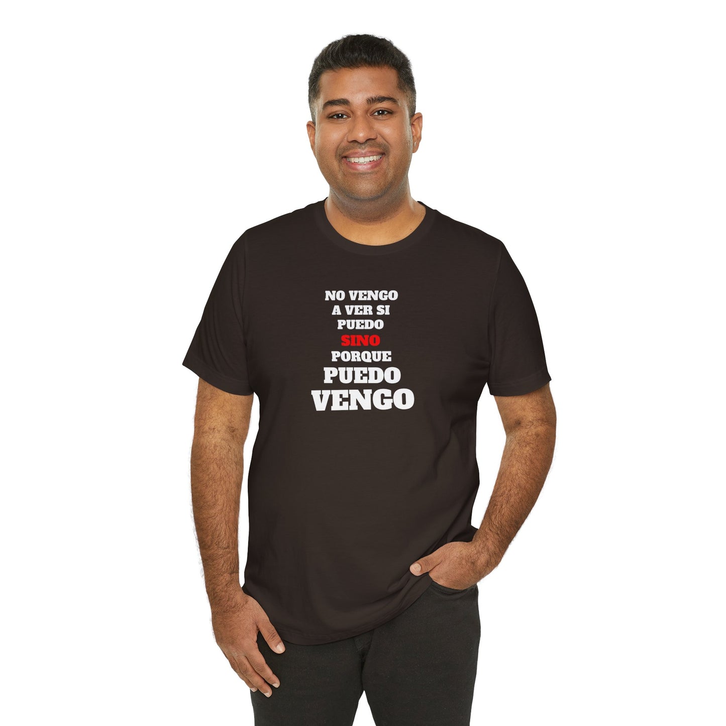 Mexican Unisex T-shirt with Inspirational Quote, Motivational Shirt, Mexican Sayings Shirt,Gift for Him or Her.'No vengo a ver si puedo...'