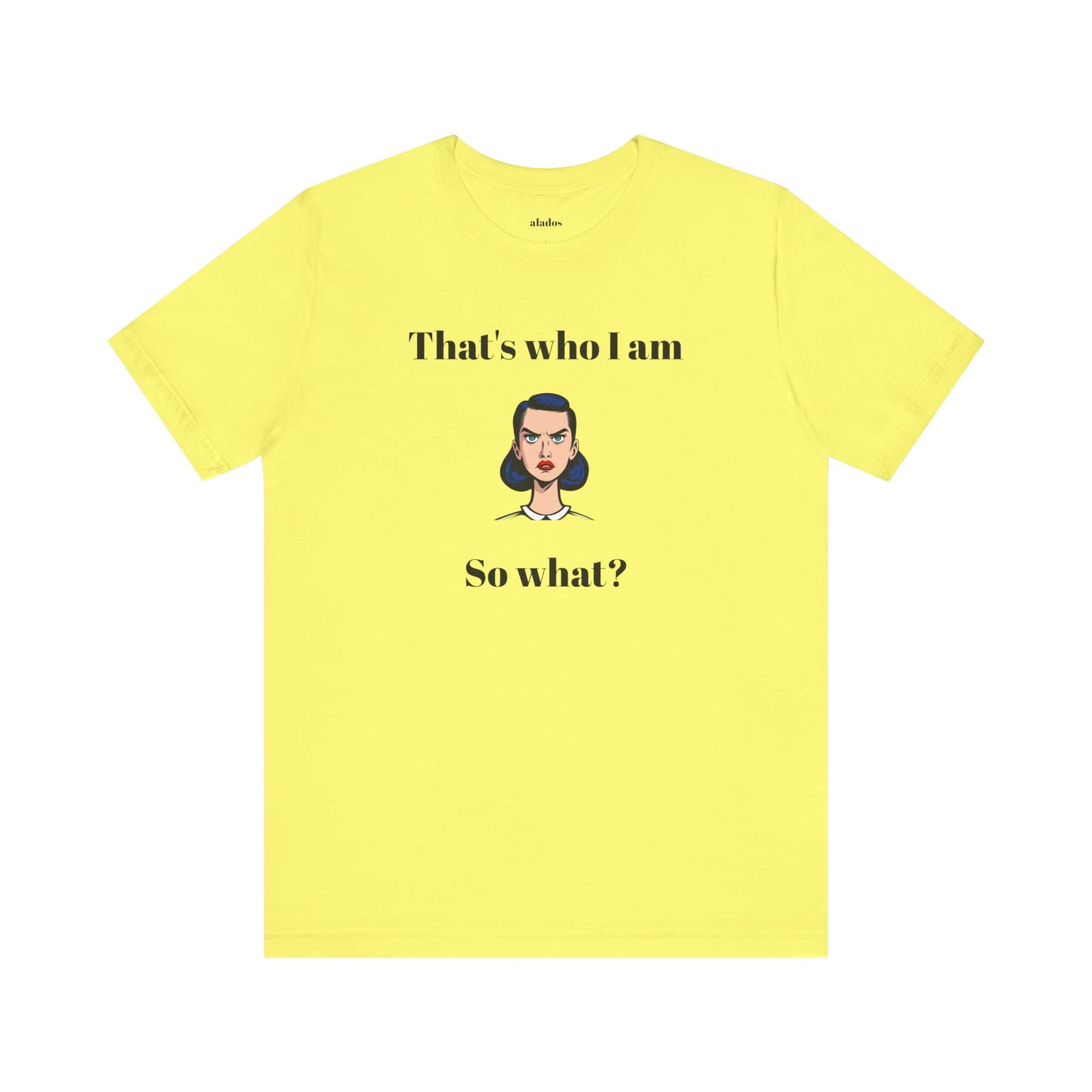 Bolt Design Shirt,  Women's Top, Unique Design Tee,Novelty Gift, Great Gift for Teens.'That's who I am,So what?'