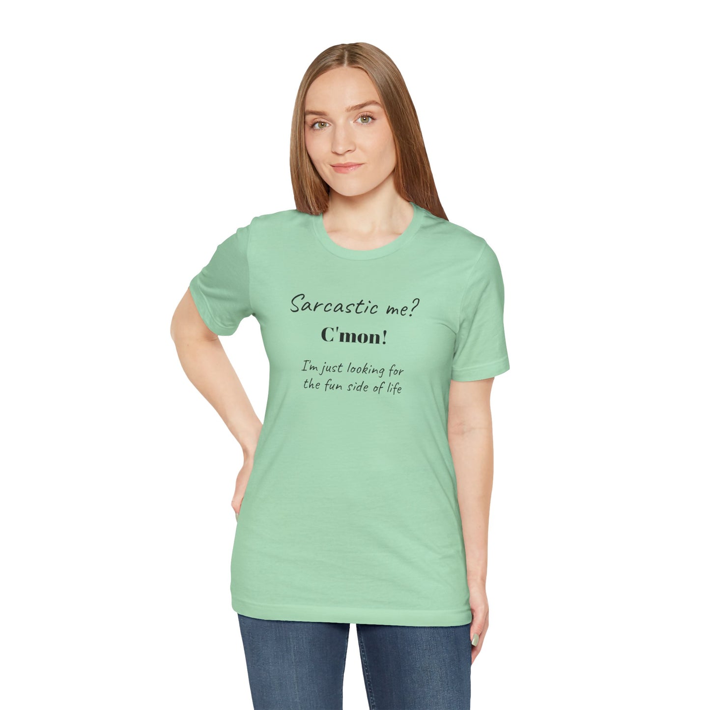Bold Design Tee,Funny Unisex T-shirt,Sarcastic Humor Tee - Unisex Jersey Short Sleeve T-Shirt. 'SARCASTIC ME?'