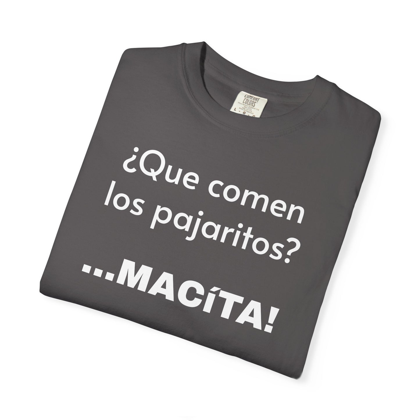 Funny T-Shirt for Men, Humorous Tee,Mexican Sayings T shirt,Latino Style t shirt.' Que comen los pajaritos?'