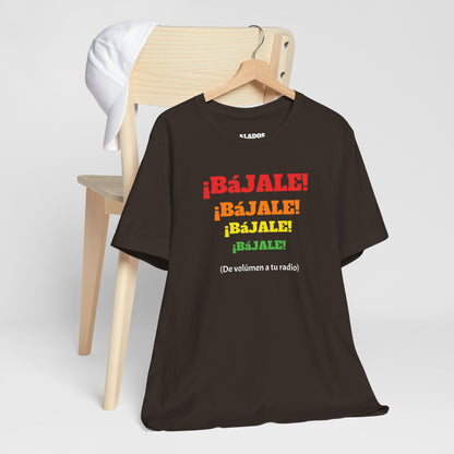 Funny Mexican T-shirt Neutral Gender,Mexican Sayings Shirt,Humorous Latin Style T-shirt 'Bajale Bajale Bajale'