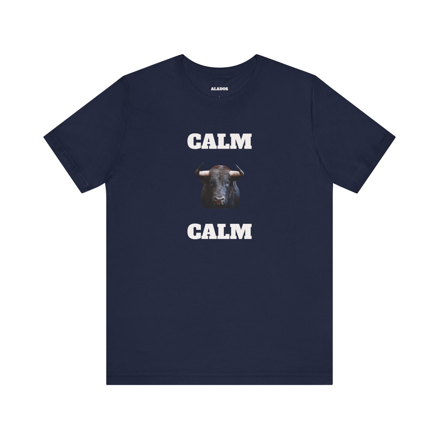 Funny Unisex Tee, Sarcastic T Shirt, Holiday Gift, Casual Wear, Joke Clothing, Birthday Gift,Mexican Humor Tee. 'Calm... Calm'