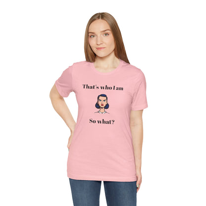 Bolt Design Shirt,  Women's Top, Unique Design Tee,Novelty Gift, Great Gift for Teens.'That's who I am,So what?'