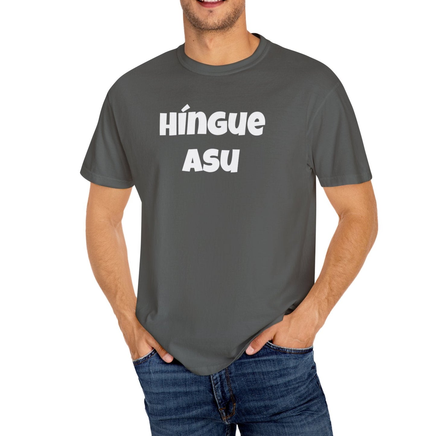 Funny Mexican Unisex T-shirt, Graphic Shirt, Sarcastic Quote Apparel, 'HINGUE ASU'