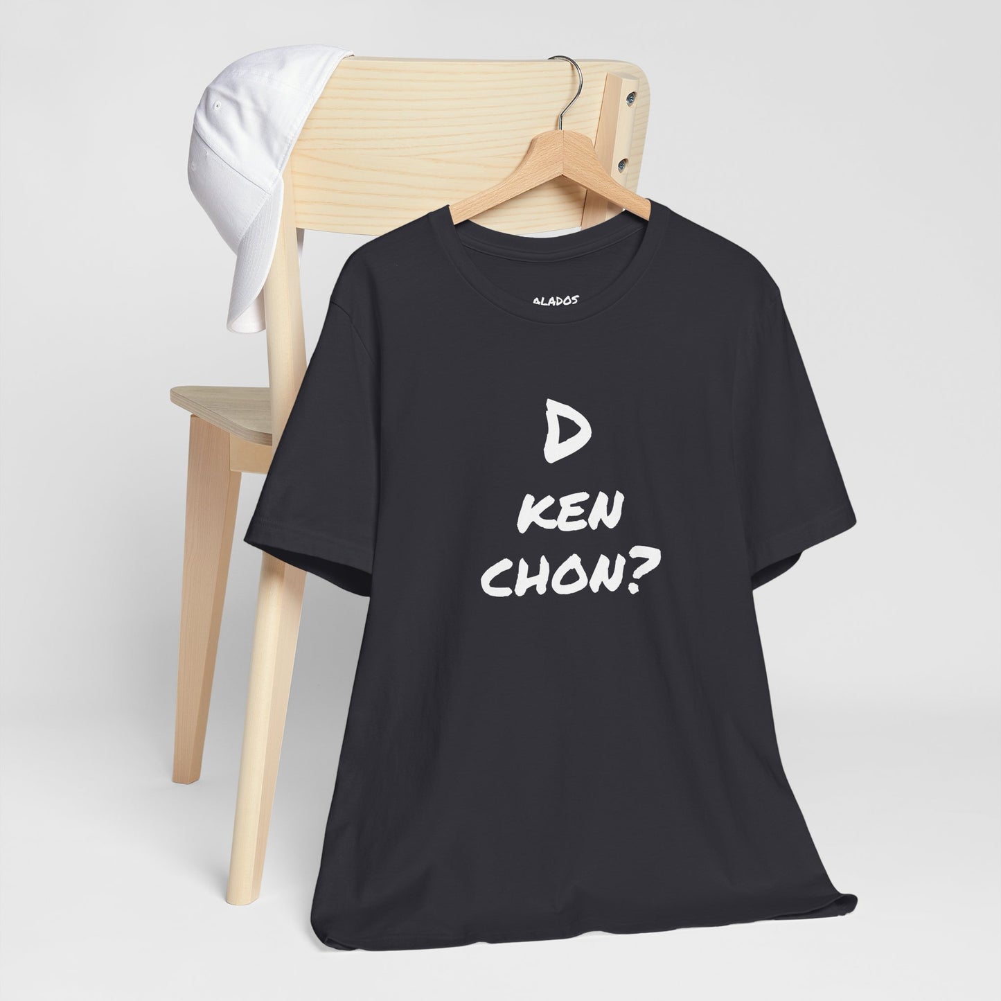 Funny Unisex T-shirt, Mexican Humor Tee, Gift for Her or Him, Birthday and Holidays.[D KEN CHON?]