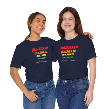 Funny Mexican T-shirt Neutral Gender,Mexican Sayings Shirt,Humorous Latin Style T-shirt 'Bajale Bajale Bajale'