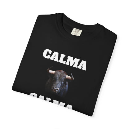 Funny Unisex T-shirt, Mexican Humorous Tee, Sarcastic Shirt,'Latino Style T shirt.'Calma Toro Calma'