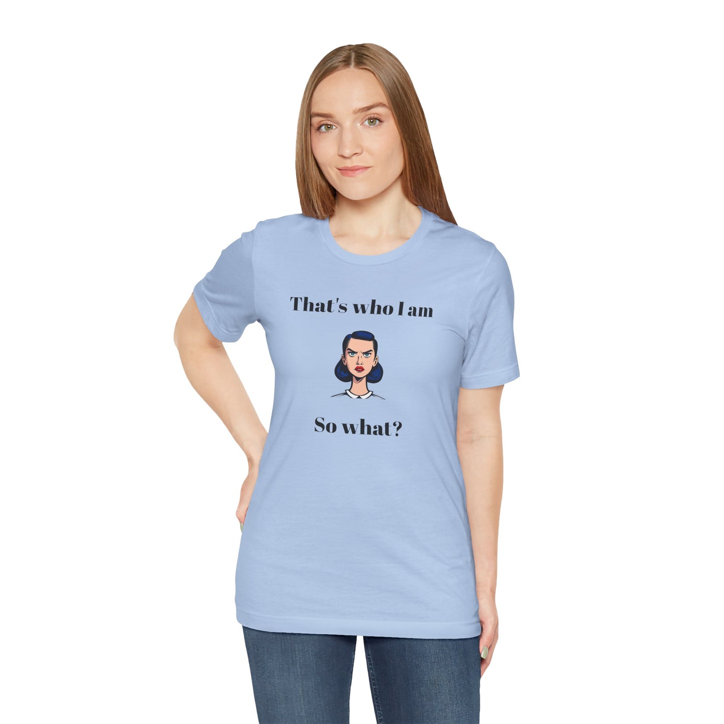 Bolt Design Shirt,  Women's Top, Unique Design Tee,Novelty Gift, Great Gift for Teens.'That's who I am,So what?'