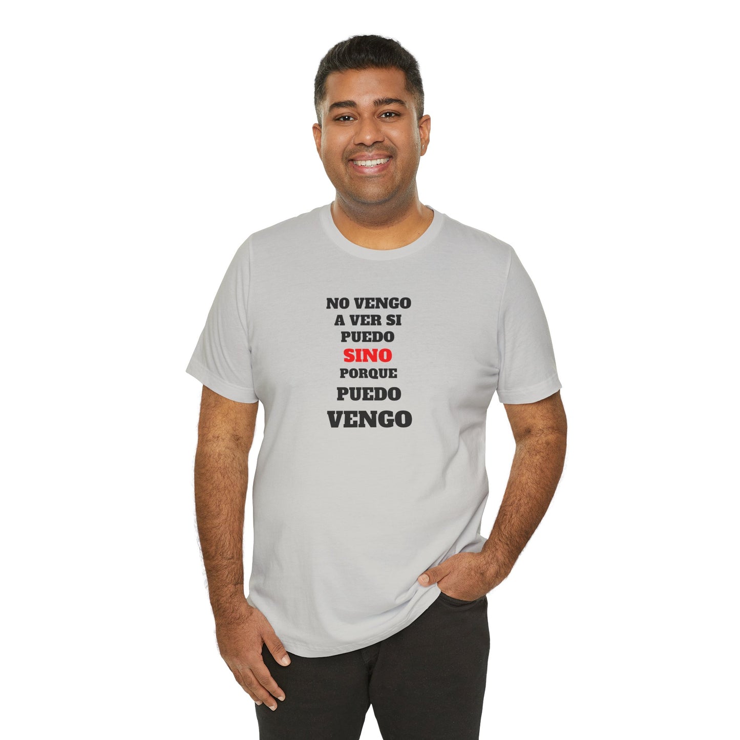 Mexican Unisex T-shirt with Inspirational Quote, Motivational Shirt, Mexican Sayings Shirt,Gift for Him or Her.'No vengo a ver si puedo...'