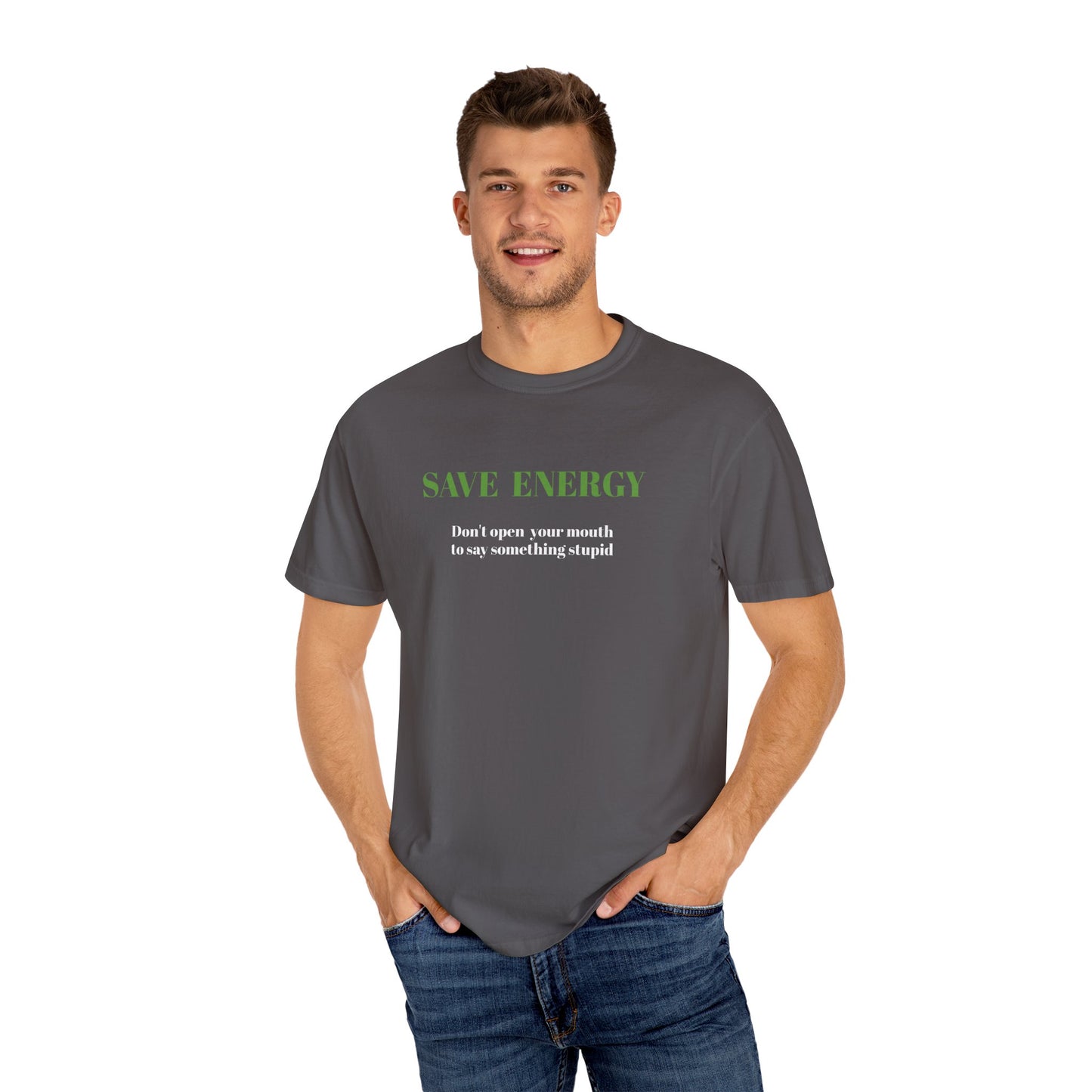 Funny T shirt,Sarcastic Shirt,Neutral Gender,Casual Wear. SAVE ENERGY...