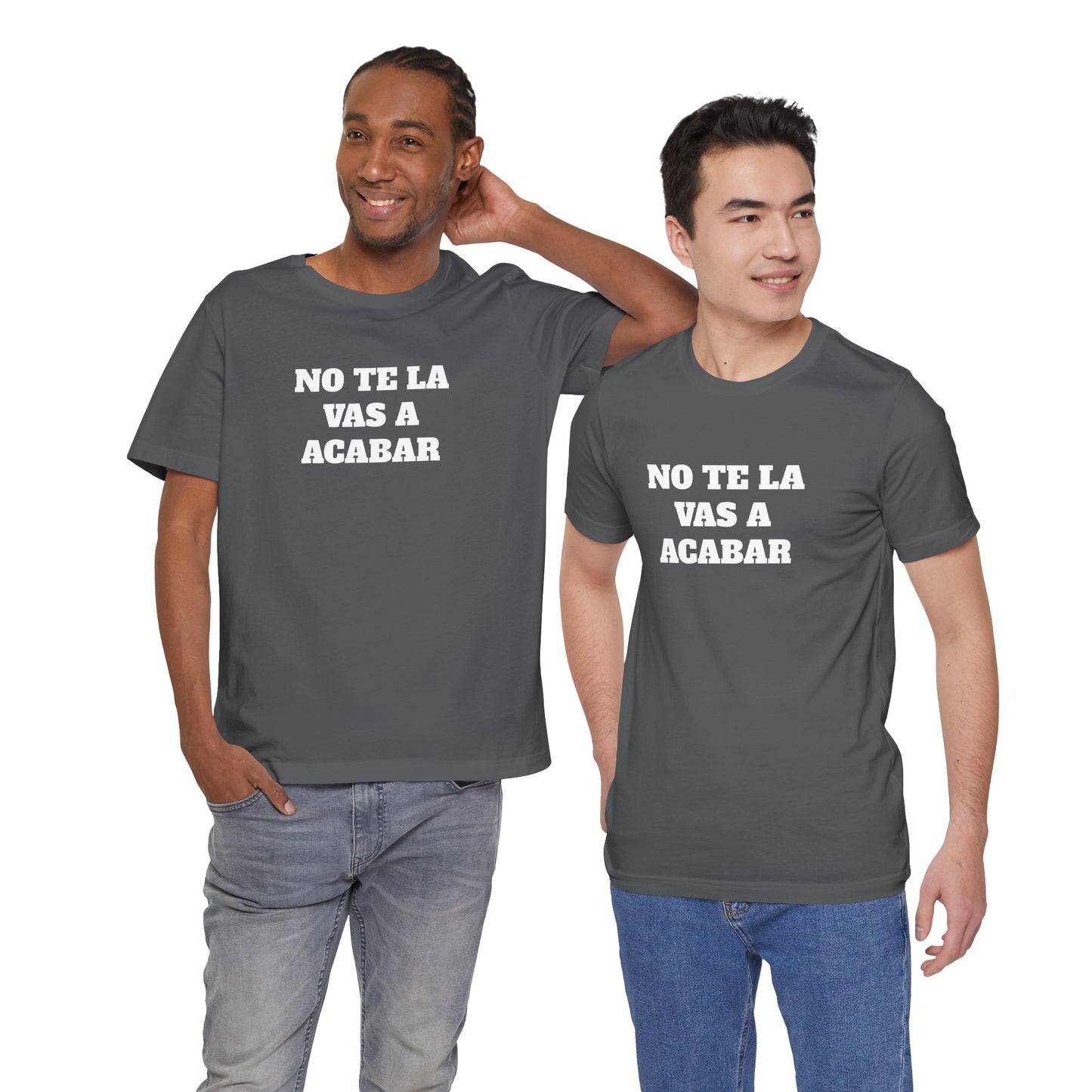 No te la vas a acabar! Funny Mexican T Shirts , Unisex Mexican Shirt, Humorous Graphic Tee, Men's Mexican Clothing,Camisetas Divertidas.