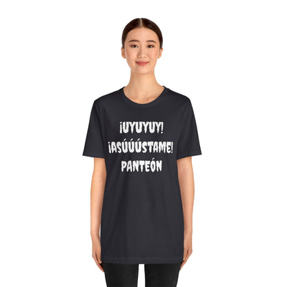 Unisex Jersey Tee - Comfort & Style for All Occasions | Casual Wear, Birthday Gift, Graphic Tees. ¡UYUYUY ASUSTAME PANTEON!'