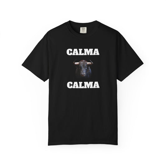 Funny Unisex T-shirt, Mexican Humorous Tee, Sarcastic Shirt,Latino Style T shirt.'Calma Toro Calma'
