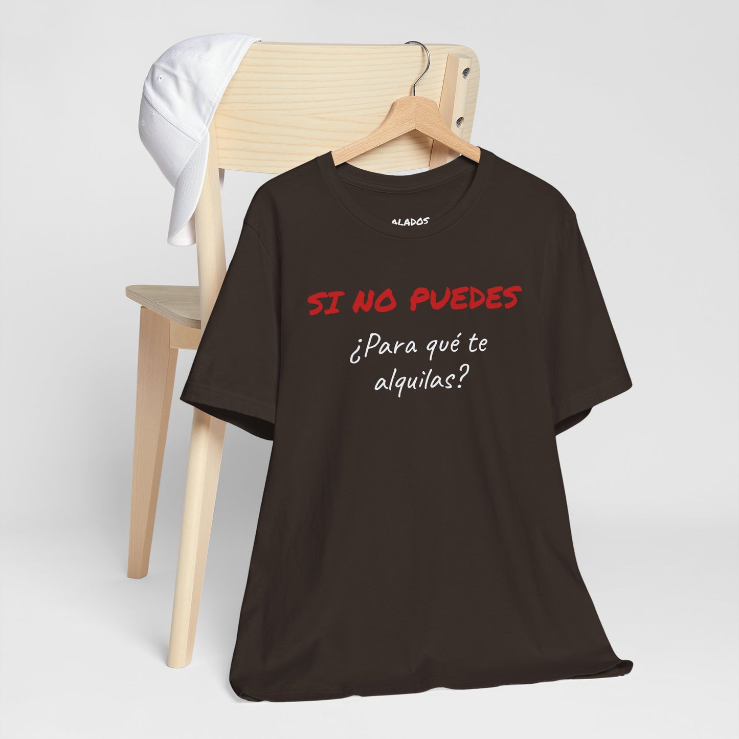Sarcastic Unisex Jersey Tee - 'Si No Puedes, ¿Para Qué Te Alquilas?'-Mexican Humor T shit.