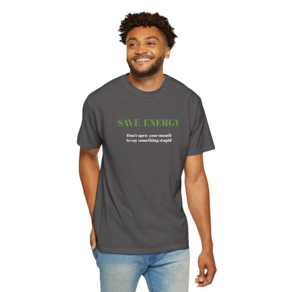 Funny T shirt,Sarcastic Shirt,Neutral Gender,Casual Wear. SAVE ENERGY...
