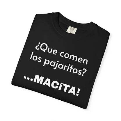 Funny T-Shirt for Men, Humorous Tee,Mexican Sayings T shirt,Latino Style t shirt.' Que comen los pajaritos?'