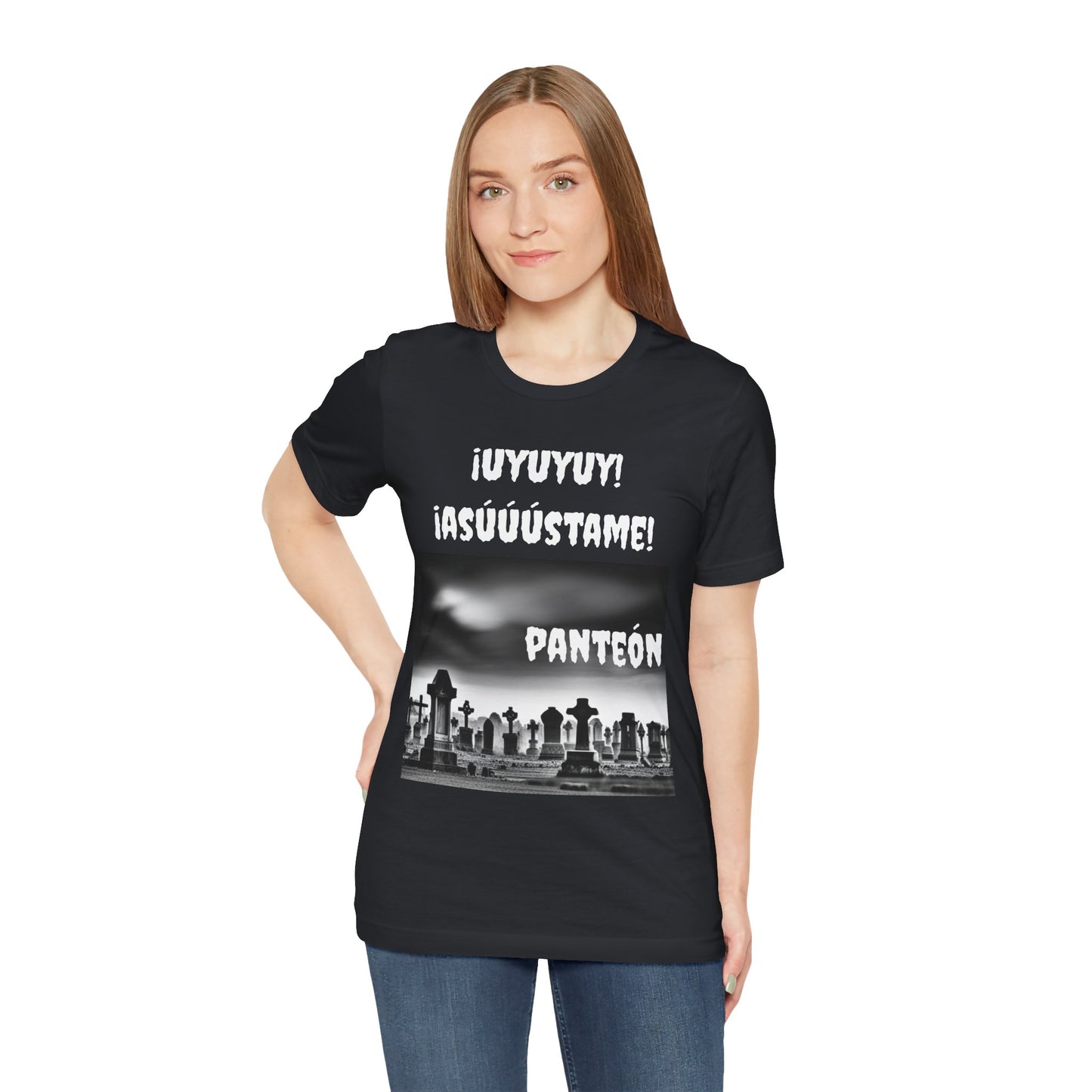 Funny Unisex Graphic Tee, Mexican Humor T Shirt, Unique Gift for Horror Lovers, Sarcastic T shirt.'Uyuyuy Asustame Panteon!