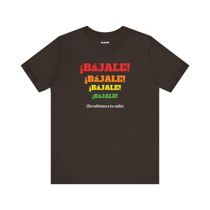 Funny Mexican T-shirt Neutral Gender,Mexican Sayings Shirt,Humorous Latin Style T-shirt 'Bajale Bajale Bajale'