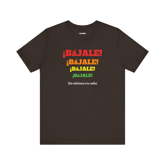 Funny Mexican T-shirt Neutral Gender,Mexican Sayings Shirt,Humorous Latin Style T-shirt 'Bajale Bajale Bajale'