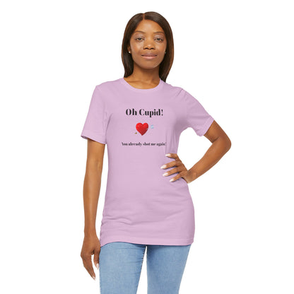 Cute Shirt for Women,Funny Girls' Tee, Humorous Women's T shirt, Hilarious Top for Her, Sassy Female Graphic Tee.'Oh Cupid,You already shot me again!'