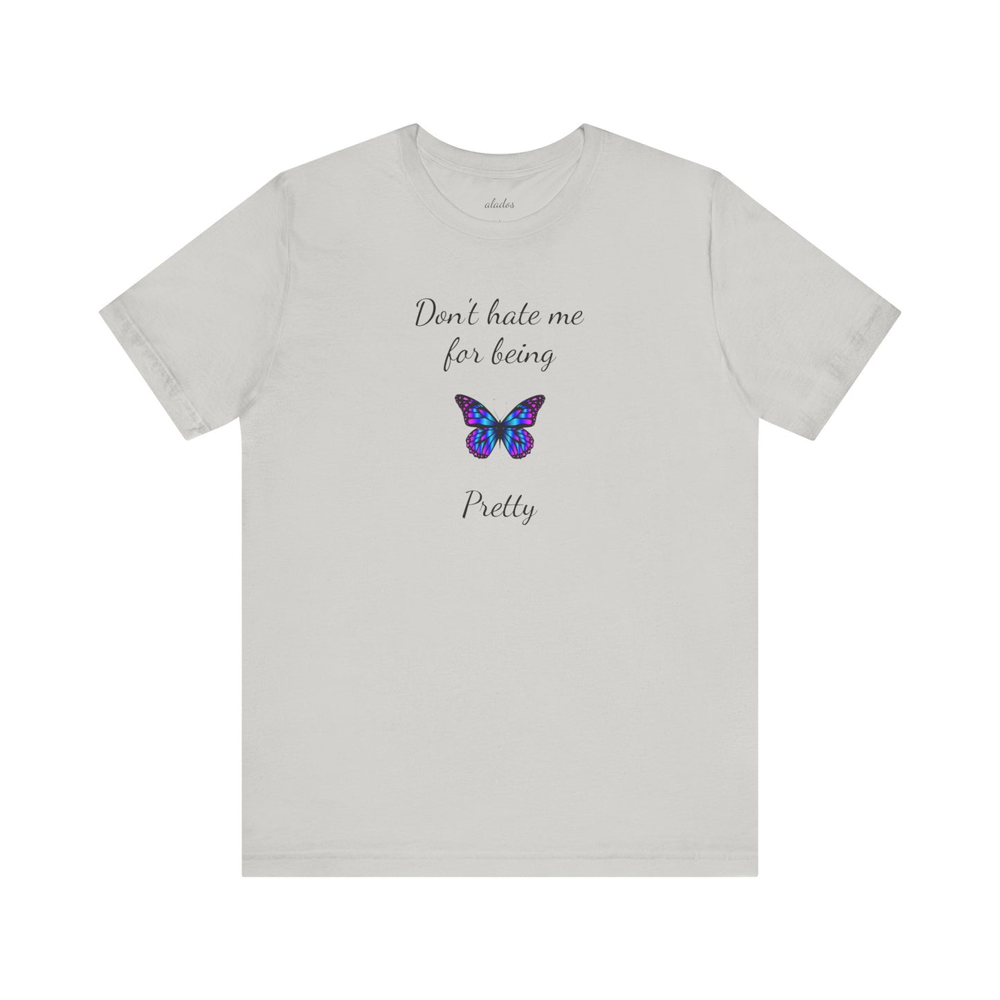 Cute Shirt for Women,Pretty Butterfly Graphic Tee,Unique Design Top,Casual Summer Wear- Don't Hate Me for Being Pretty-