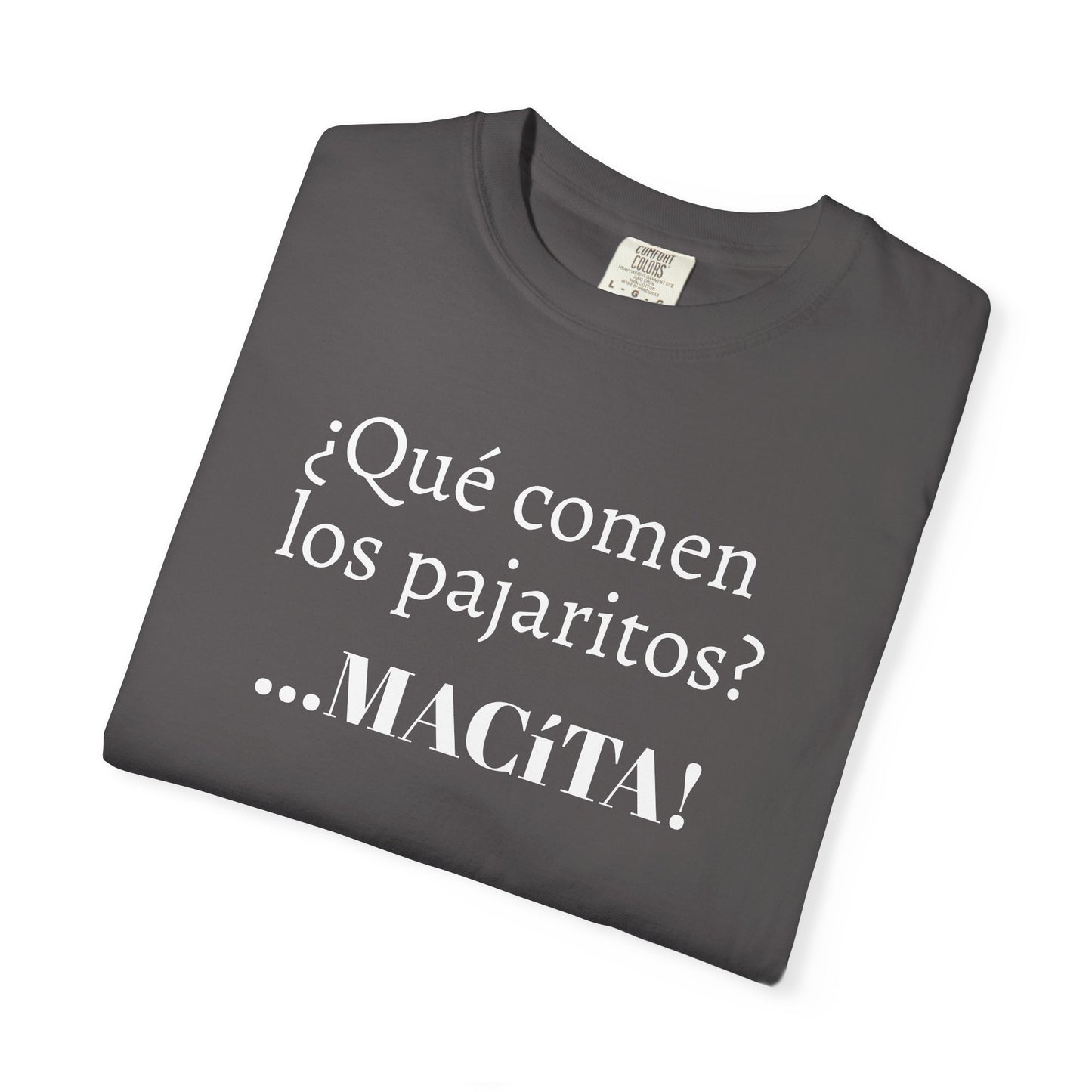 Funny Men's T-Shirt, Mexican Humorous Tee, Great gift for Men.Mexican Sayings T shirt.'Que comen los pajaritos?'