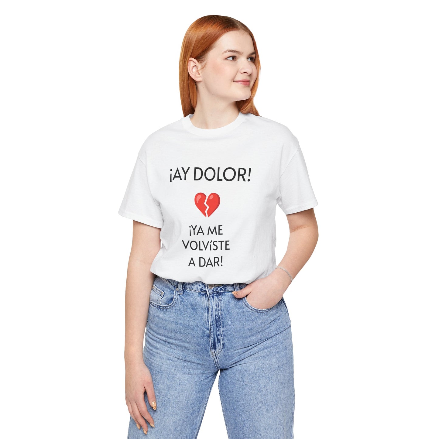 Cute Gift for Teens,Funny Mexican Tee with Heartbreak Design, Casual Wear for Women, Heartbreak Theme, Great gift for Teens.'¡AY DOLOR,!'