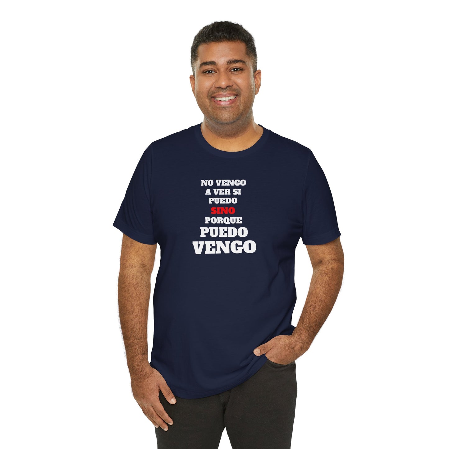Mexican Unisex T-shirt with Inspirational Quote, Motivational Shirt, Mexican Sayings Shirt,Gift for Him or Her.'No vengo a ver si puedo...'