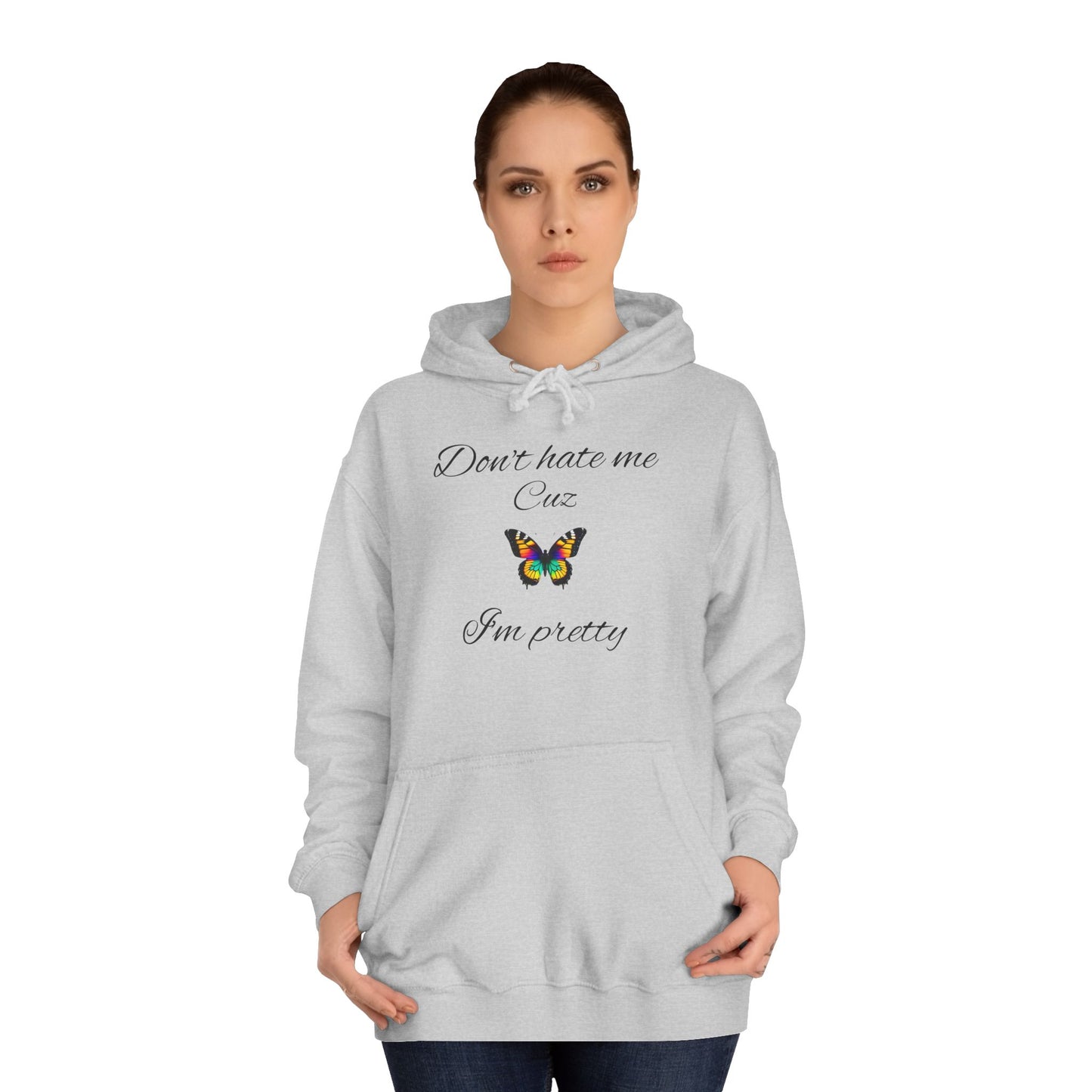 Cute Women's Hoodie - Unisex College Style, Gift for Her,Cute Women'Hoodie.'Don't hate me Cuz I'm pretty'