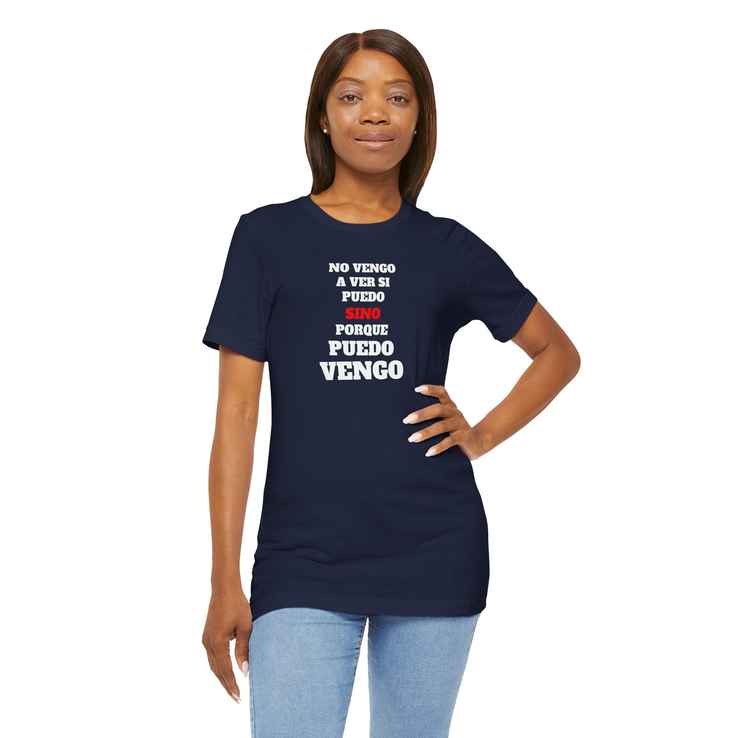Mexican Unisex T-shirt with Inspirational Quote, Motivational Shirt, Mexican Sayings Shirt,Gift for Him or Her.'No vengo a ver si puedo...'