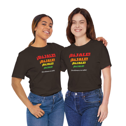 Funny Mexican T-shirt Neutral Gender,Mexican Sayings Shirt,Humorous Latin Style T-shirt 'Bajale Bajale Bajale'