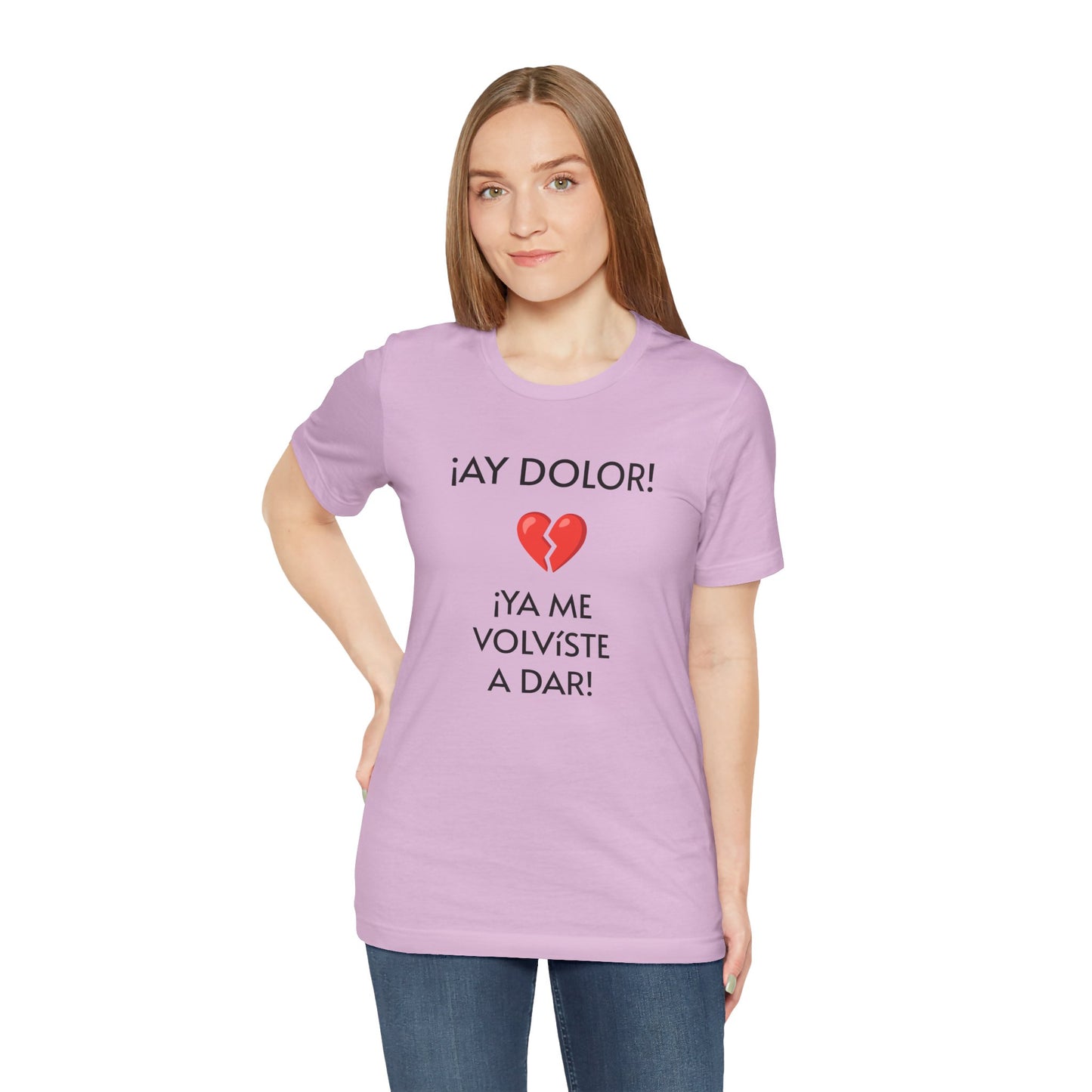 Cute Gift for Teens,Funny Mexican Tee with Heartbreak Design, Casual Wear for Women, Heartbreak Theme, Great gift for Teens.'¡AY DOLOR,!'