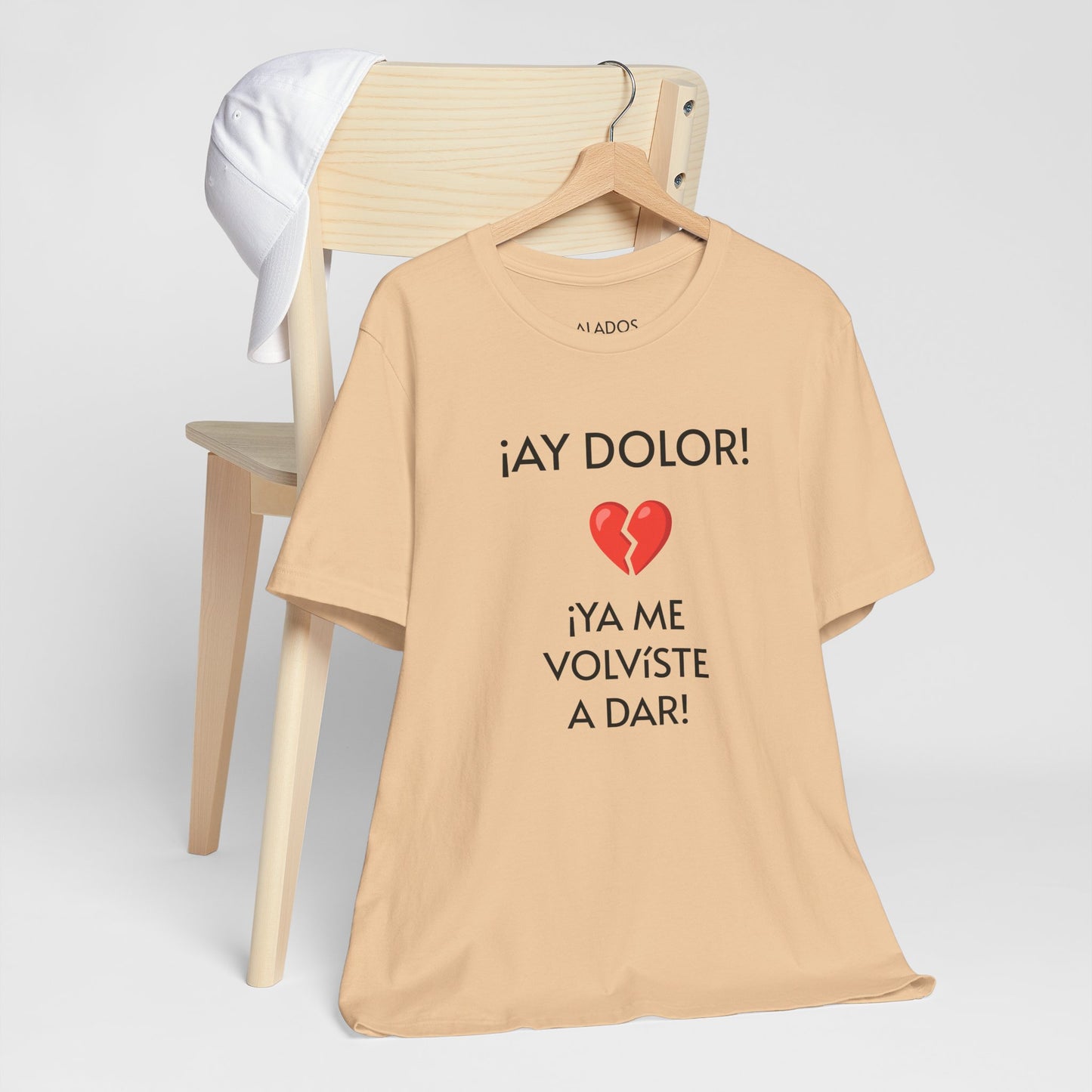 Cute Gift for Teens,Funny Mexican Tee with Heartbreak Design, Casual Wear for Women, Heartbreak Theme, Great gift for Teens.'¡AY DOLOR,!'