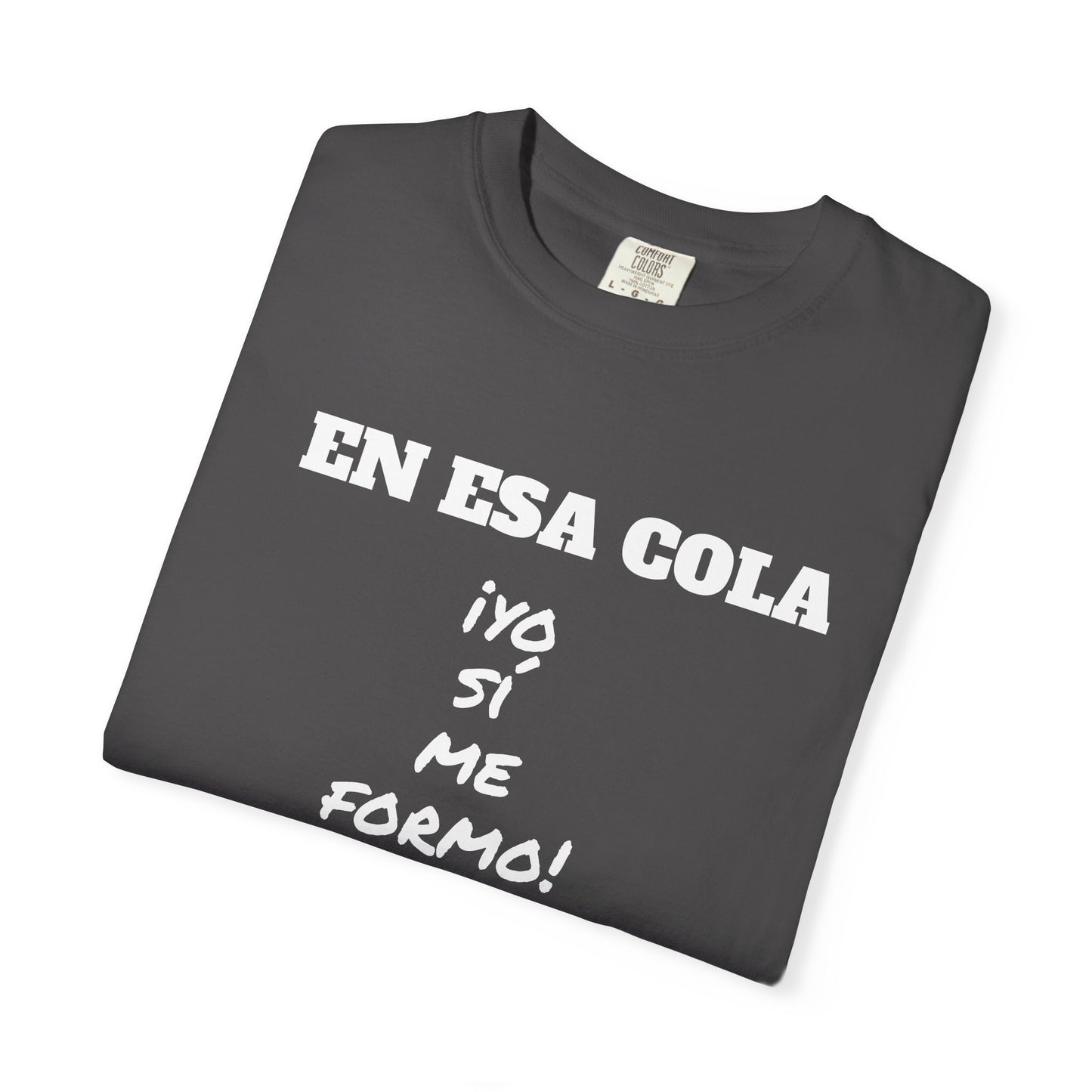 Funny Unisex T-shirt for Humor Lovers,Mexican Sayings T shirt,Gift for Friends,Birthday Gift Neutral Gender. ' En esa cola..Yo si me formo!'