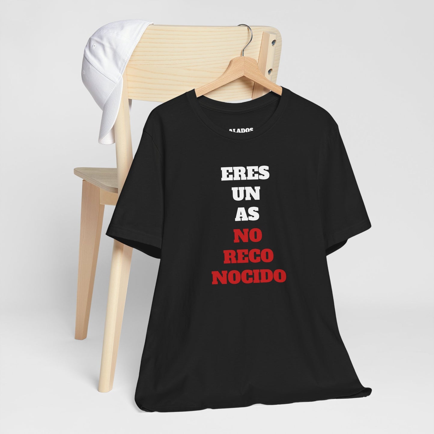 Funny Unisex T shirt,Mexican Humor Shirt.Sarcastic Tee,Casual Wear T shirt,Unique Design Tee. 'Eres un AS- NO Reconocido'