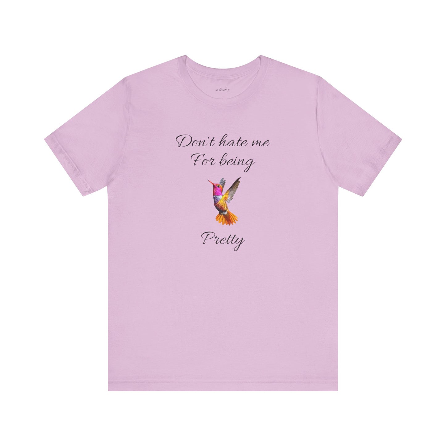 Cute Graphic Tee, Casual Shirt, Nature Lover Gift, Positive Vibes Apparel, Birthday, Everyday Wear, Gift for Her.'Don't hate me for being pretty