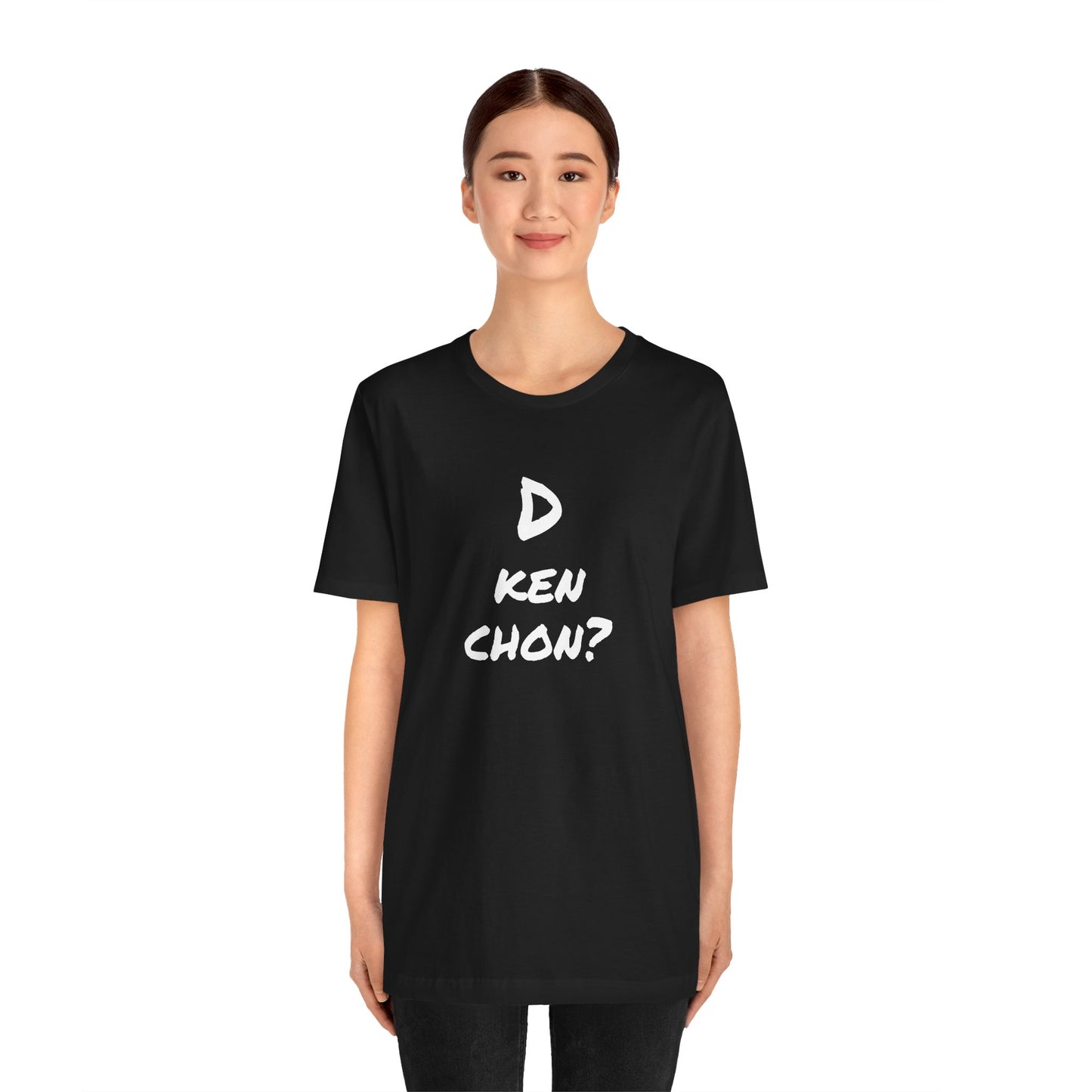 Funny Unisex T-shirt, Mexican Humor Tee, Gift for Her or Him, Birthday and Holidays.[D KEN CHON?]