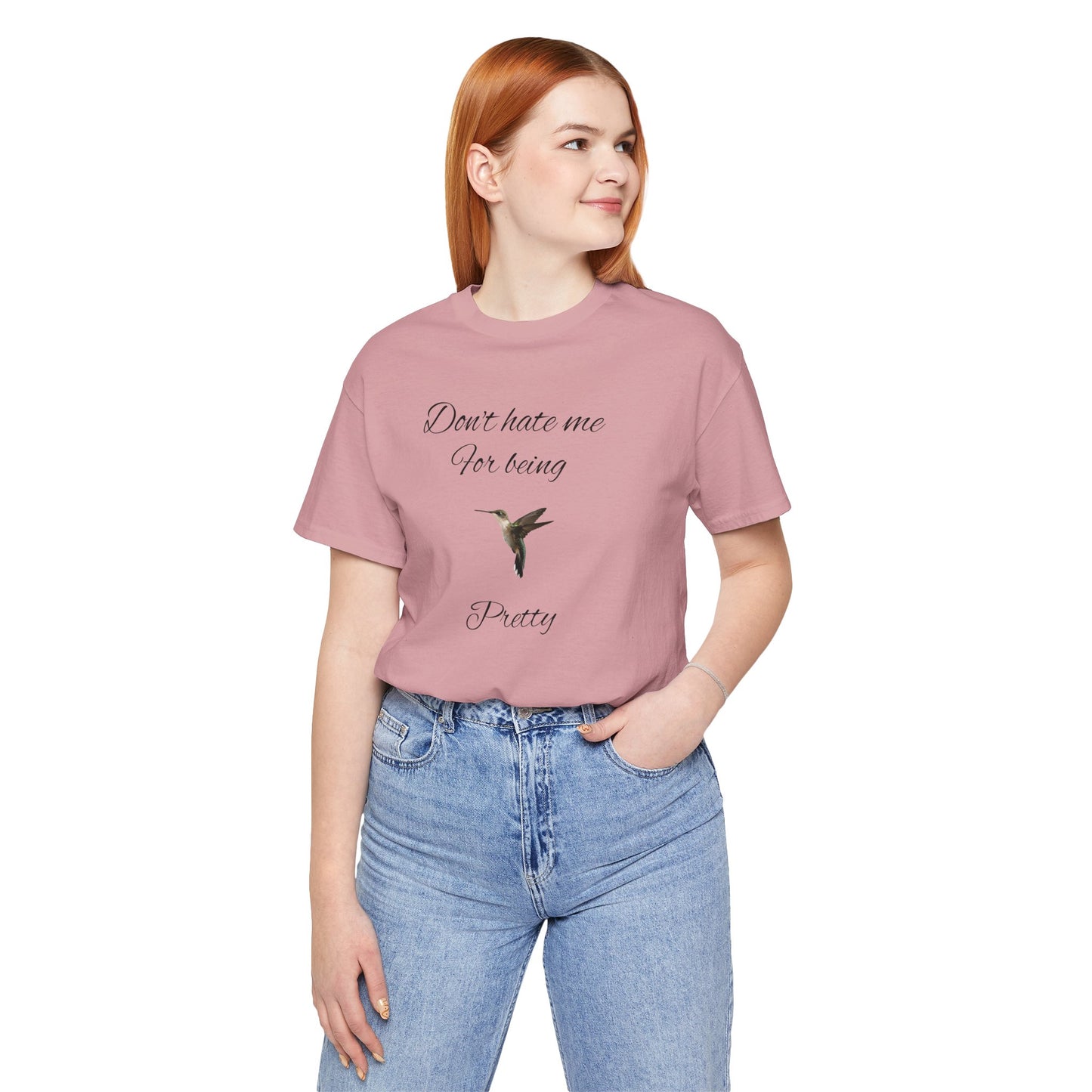 Pretty Hummingbird T shirt, Cute Graphic Shirt, Bird Lover Gift, Women's Tee.'Don't hate me for being pretty'