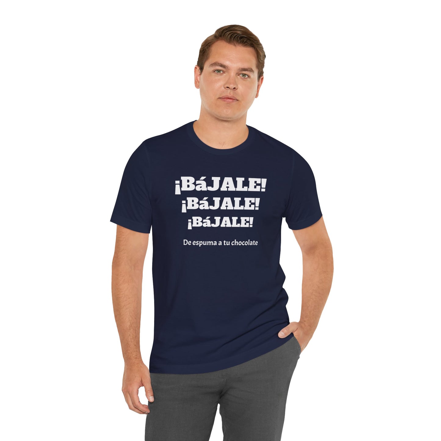 Funny Unisex T-shirt,Mexican Humor Tee,Sarcastic Shirt '¡Bajale!¡Bajale!'