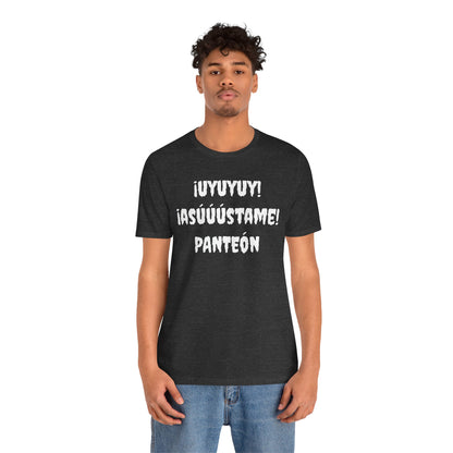 Unisex Jersey Tee - Comfort & Style for All Occasions | Casual Wear, Birthday Gift, Graphic Tees. ¡UYUYUY ASUSTAME PANTEON!'