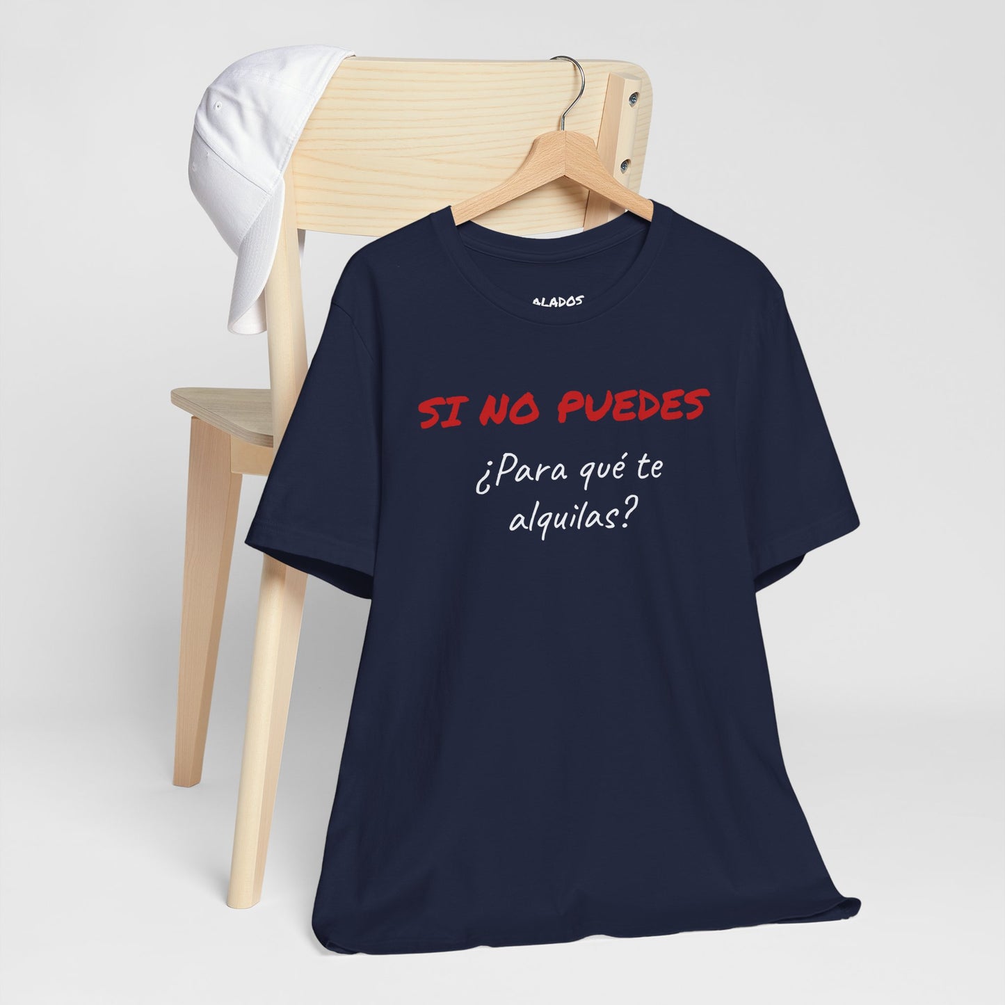 Sarcastic Unisex Jersey Tee - 'Si No Puedes, ¿Para Qué Te Alquilas?'-Mexican Humor T shit.