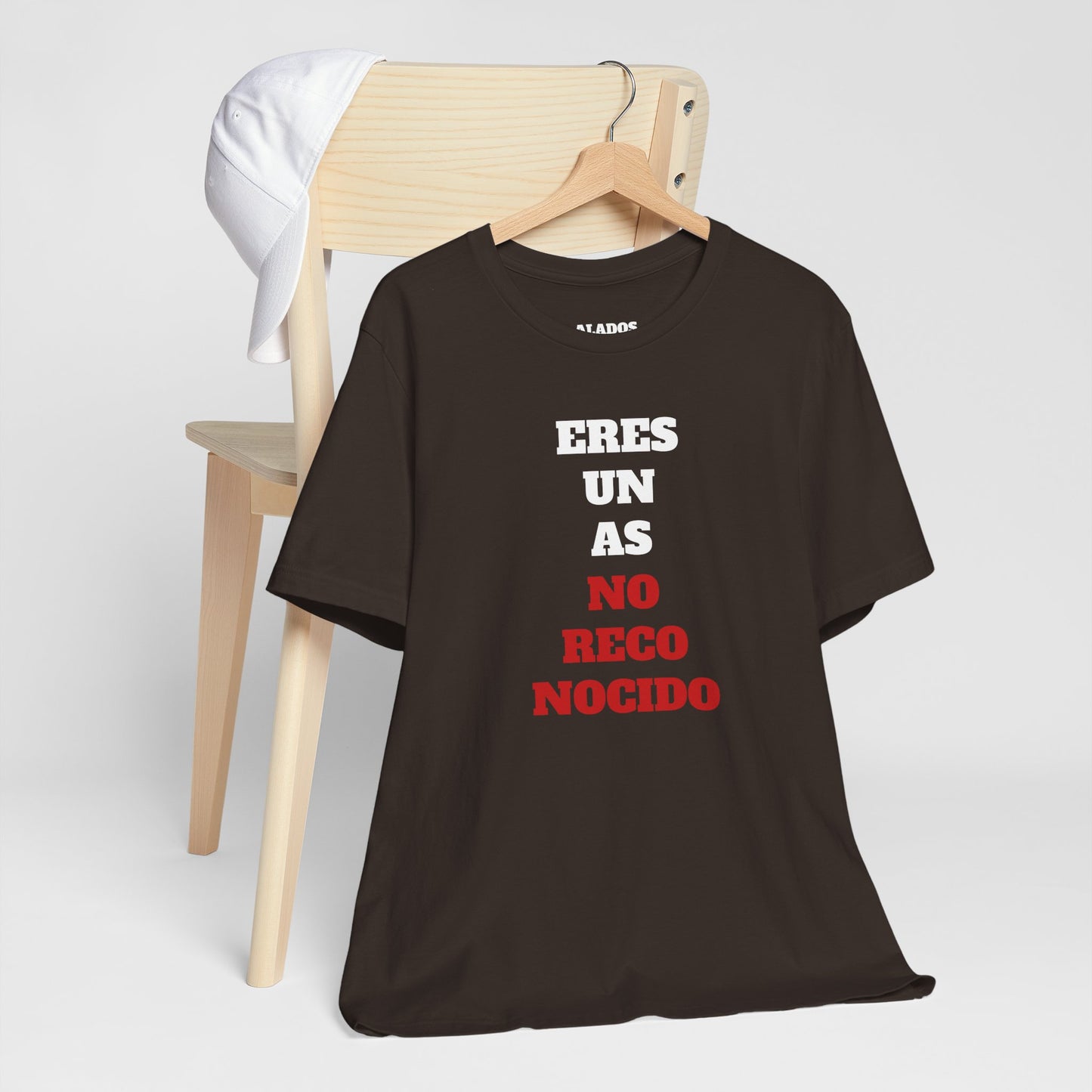 Funny Unisex T shirt,Mexican Humor Shirt.Sarcastic Tee,Casual Wear T shirt,Unique Design Tee. 'Eres un AS- NO Reconocido'