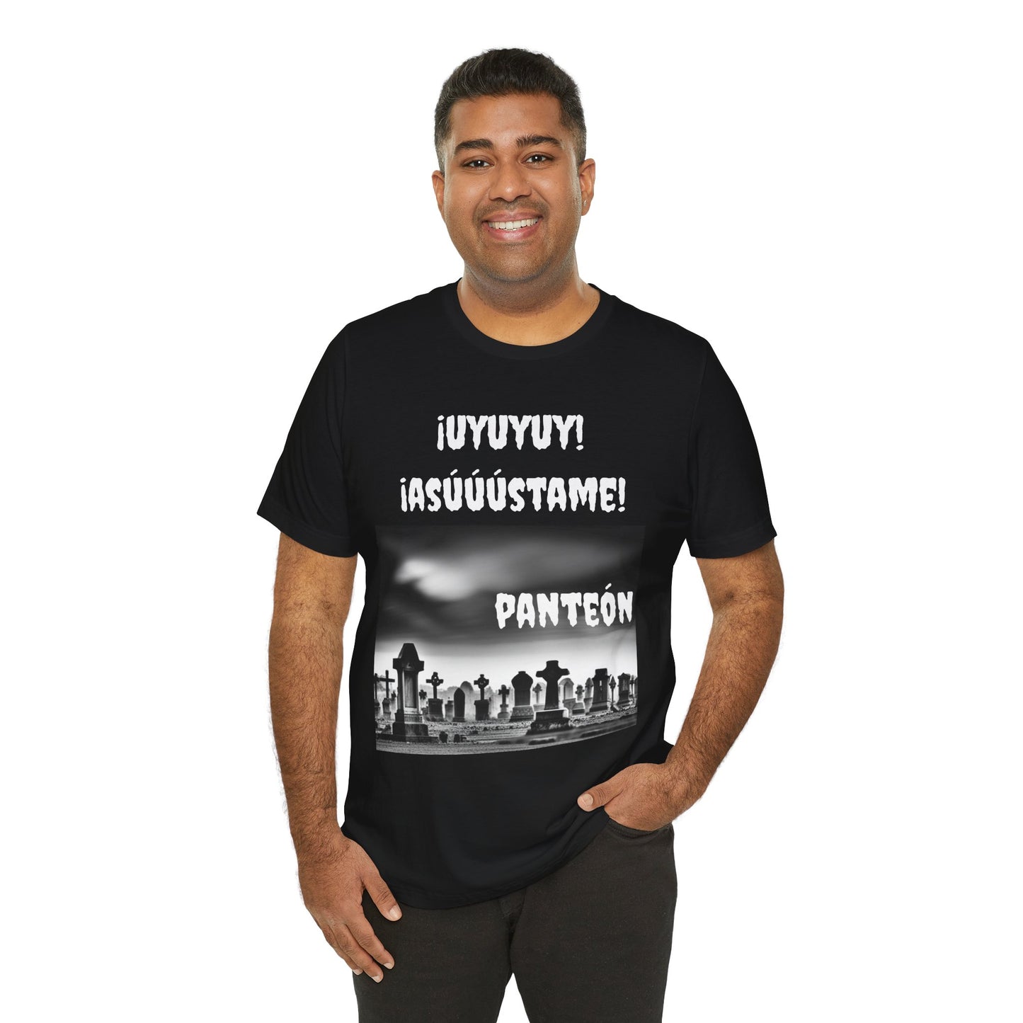 Funny Unisex Graphic Tee, Mexican Humor T Shirt, Unique Gift for Horror Lovers, Sarcastic T shirt.'Uyuyuy Asustame Panteon!
